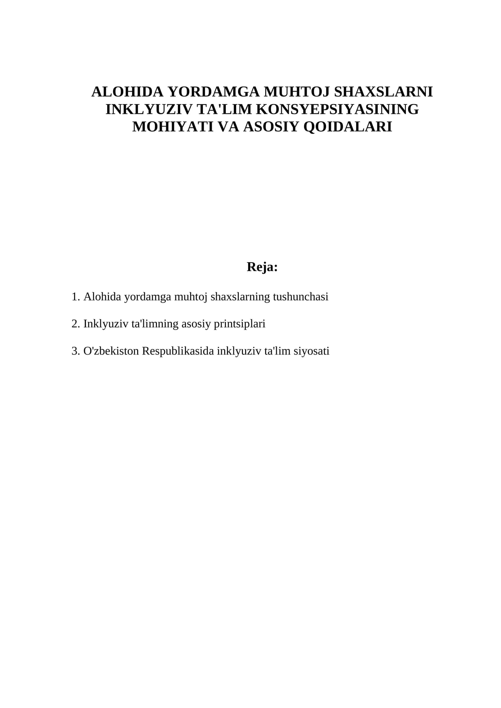ALOHIDA YORDAMGA MUHTOJ SHAXSLARNI INKLYUZIV TA'LIM KONSYEPSIYASINING MOHIYATI VA ASOSIY QOIDALARI