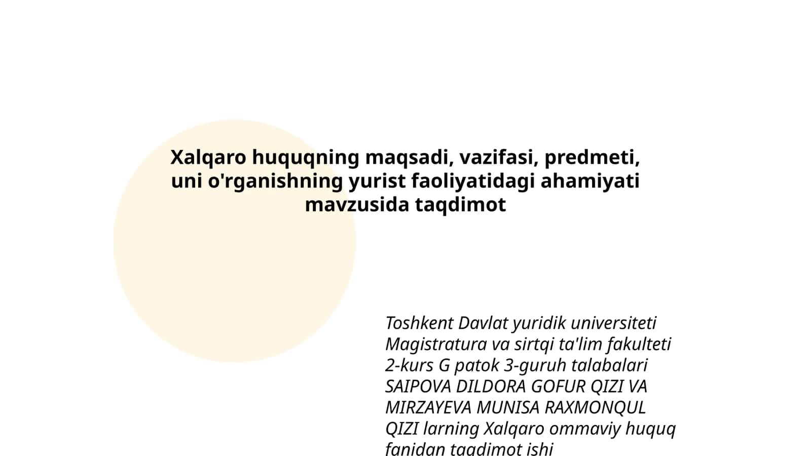 Xalqaro huquqning maqsadi, vazifasi, predmeti, uni o'rganishning yurist faoliyatidagi ahamiyati