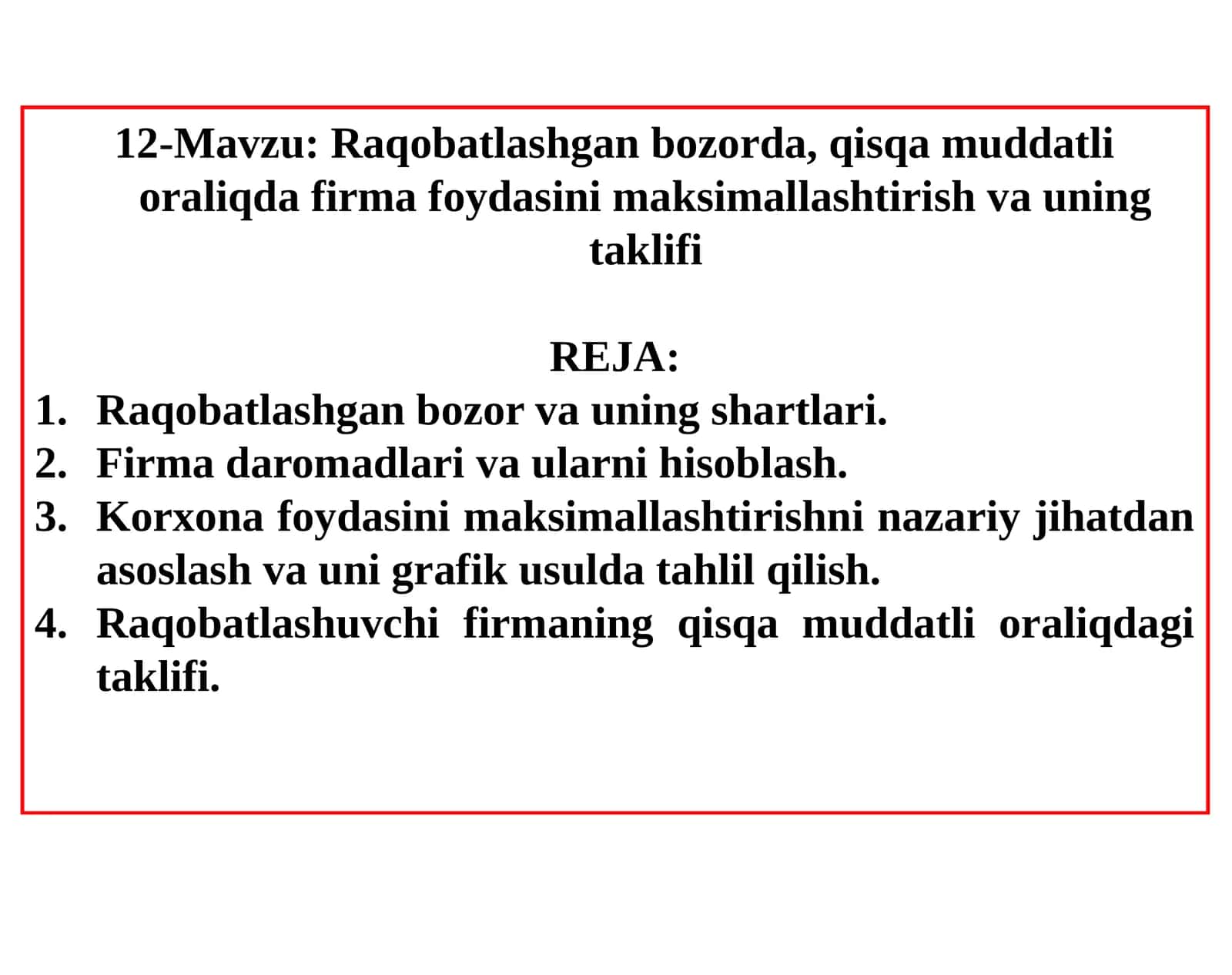 Raqobatlashgan bozorda, qisqa muddatli oraliqda firma foydasini maksimallashtirish va uning taklifi