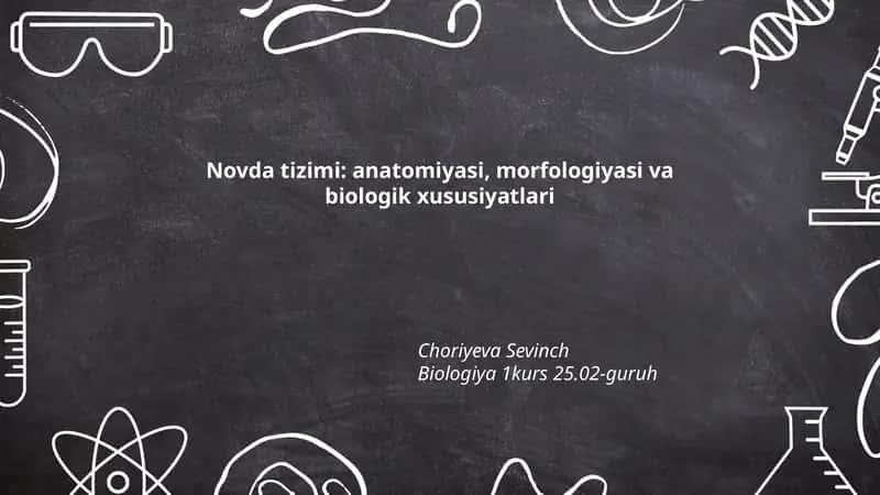 Novda tizimi: anatomiyasi, morfologiyasi va biologik xususiyatlari