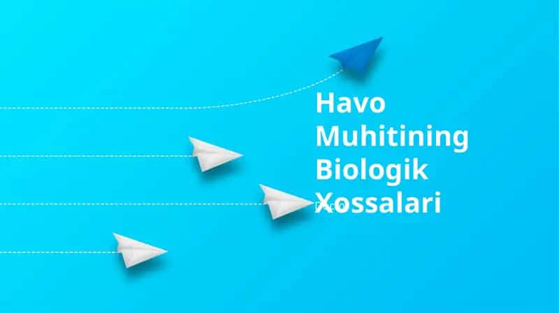 Havo Muhitining Biologik Xossalari