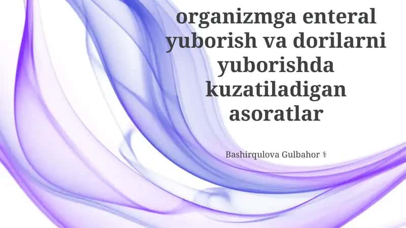 Enteral dorilarni boshqarish asoratlari