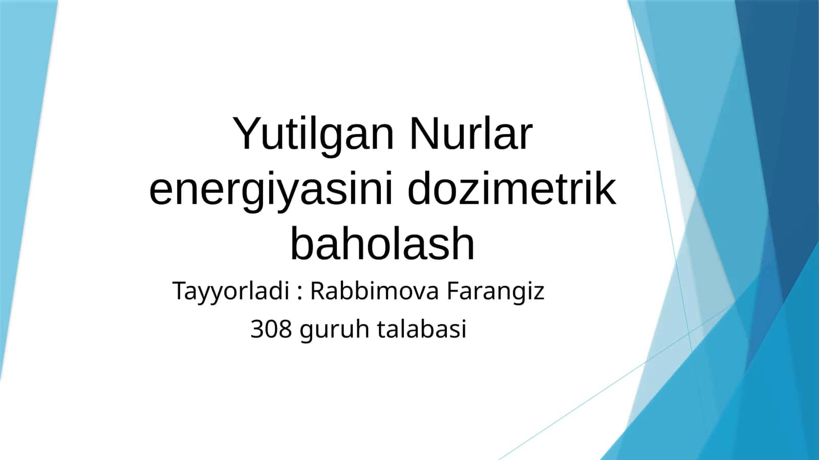 Yutilgan Nurlar energiyasini dozimetrik baholash