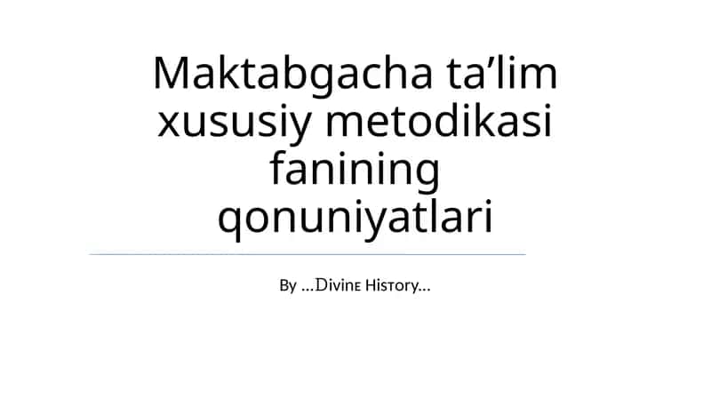 Maktabgacha taʼlim xususiy metodikasi fanining qonuniyatlari