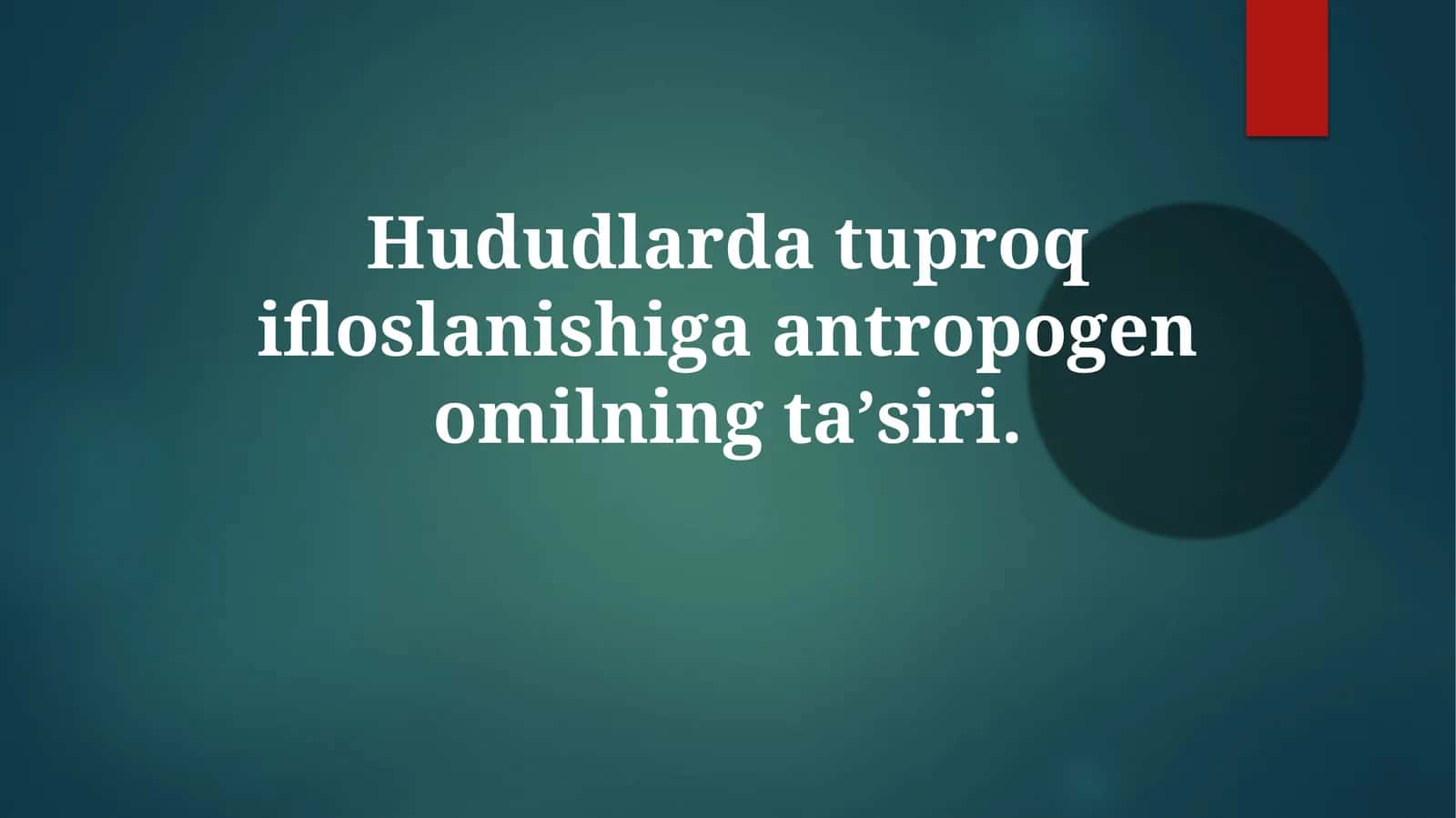 Antropogen omilning tuproq ifloslanishiga ta'siri