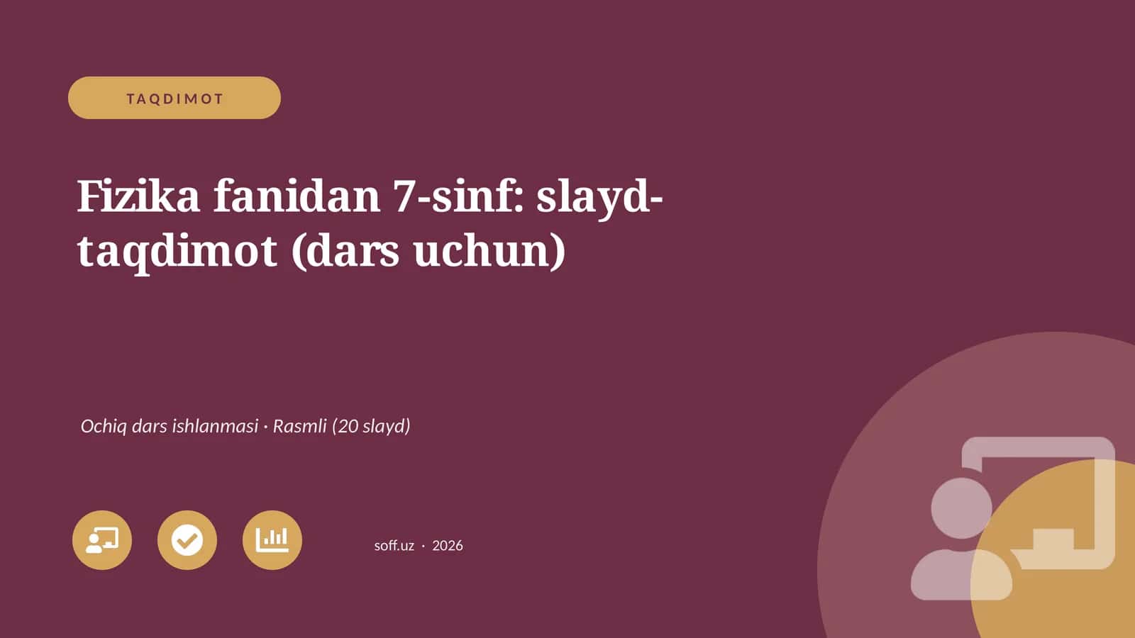 Fizika fanidan 7-sinf: slayd-taqdimot (dars uchun)