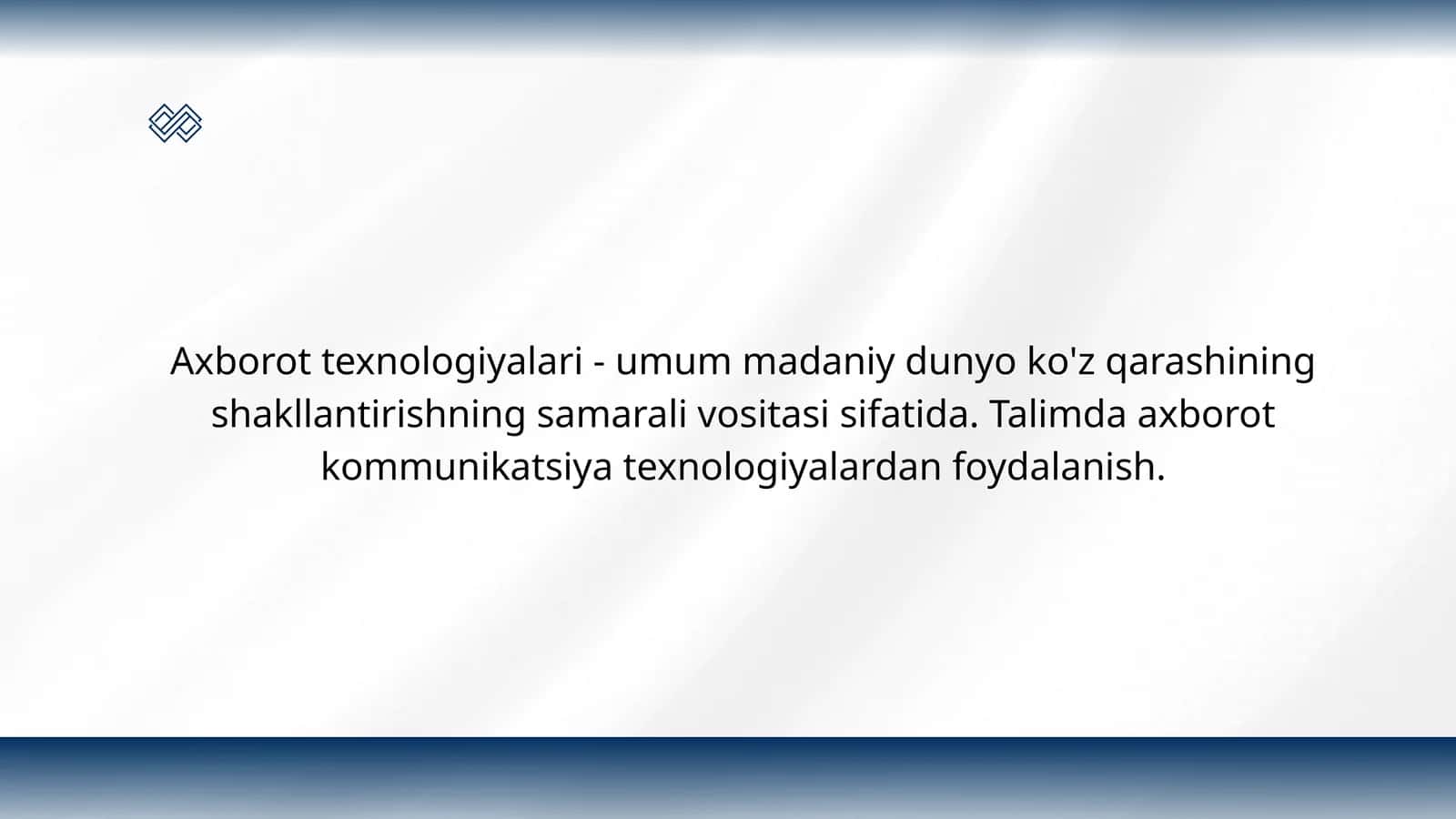 Axborot texnologiyalari - umum madaniy dunyo ko'z qarashining shakllantirishning samarali vositasi sifatida. Talimda axborot kommunikatsiya texnologiyalardan foydalanish
