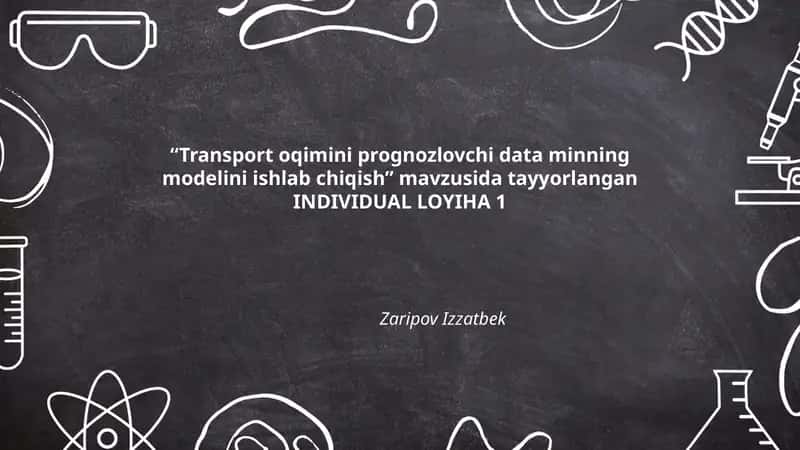 Transport oqimini prognozlovchi data minning modelini ishlab chiqish