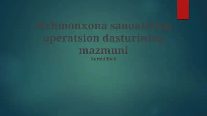Mehmonxona sanoatining operatsion dasturining mazmuni