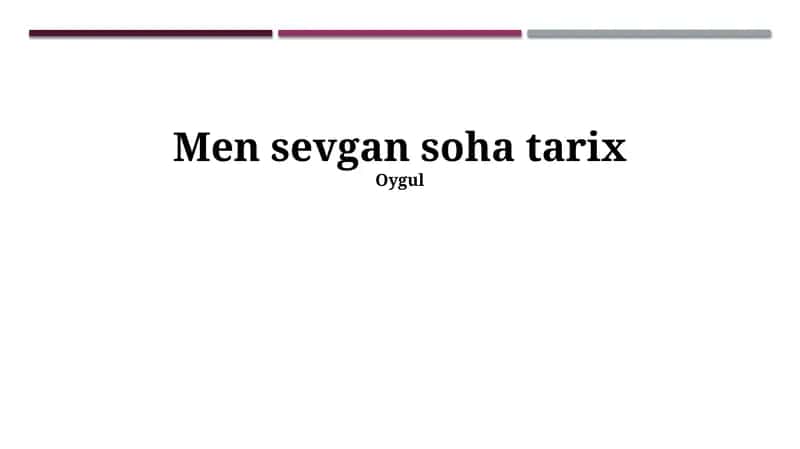 Men sevgan soha tarix