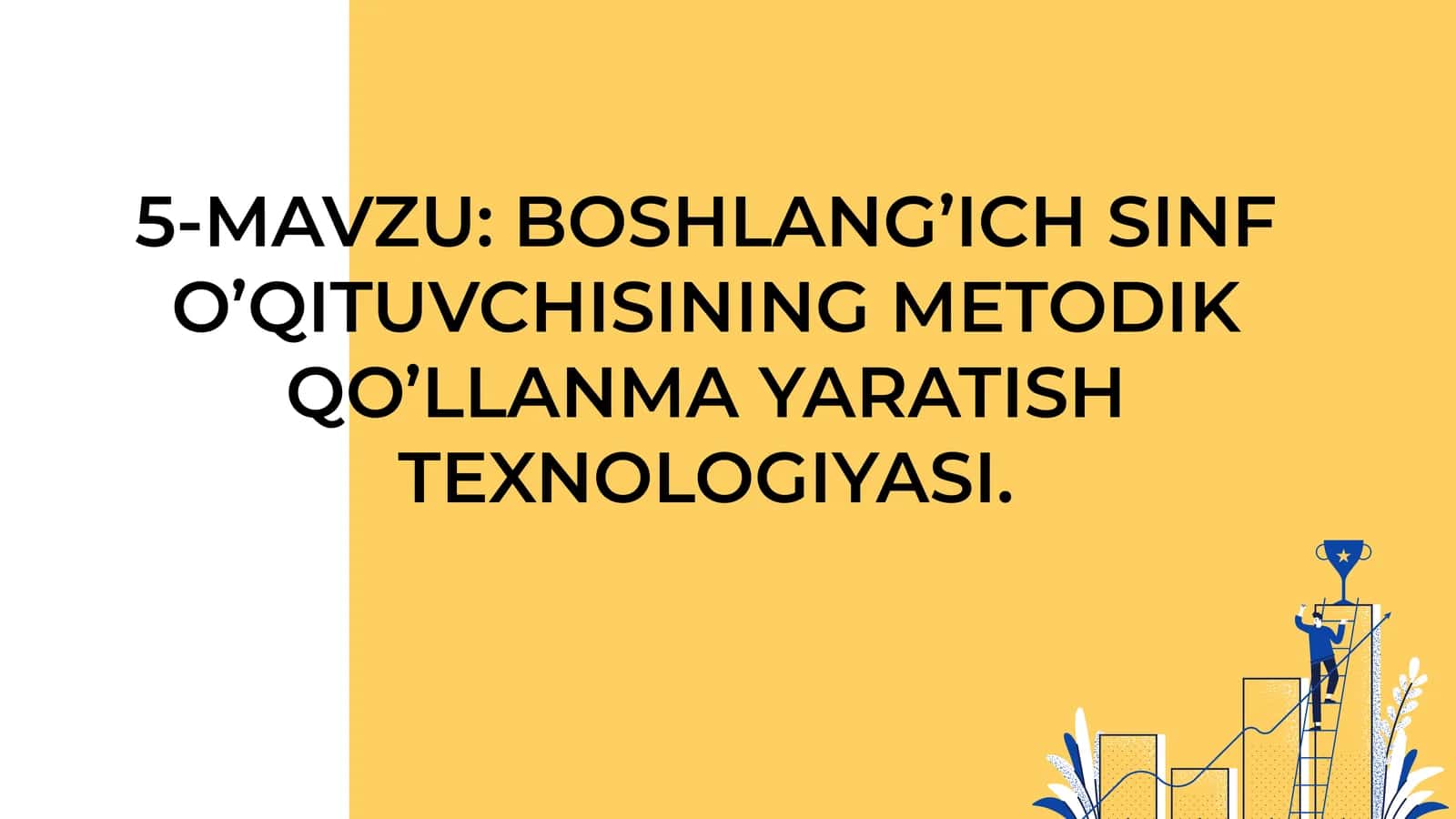 BOSHLANG’ICH SINF O’QITUVCHISINING METODIK QO’LLANMA YARATISH TEXNOLOGIYASI