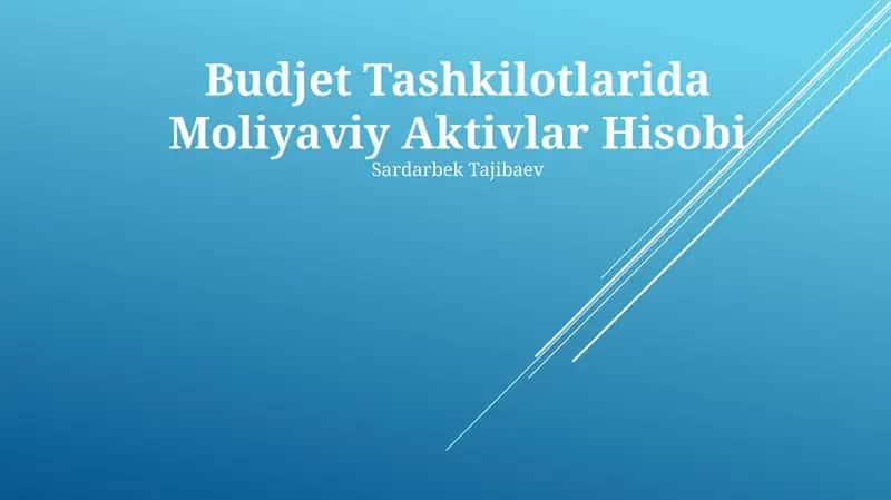 Budjet Tashkilotlarida Moliyaviy Aktivlar Hisobi