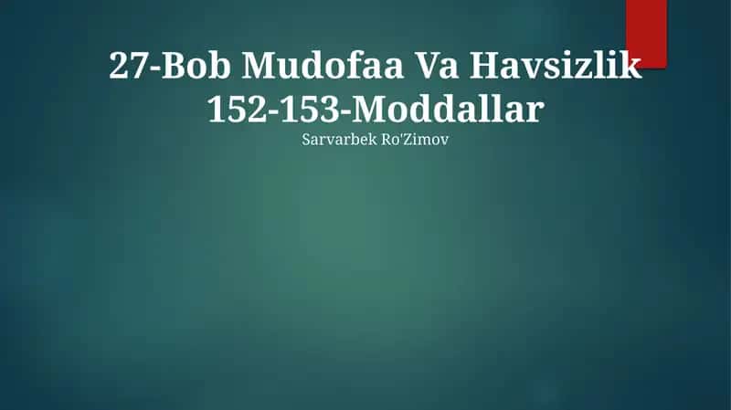 27-Bob Mudofaa Va Havsizlik 152-153-Moddallar
