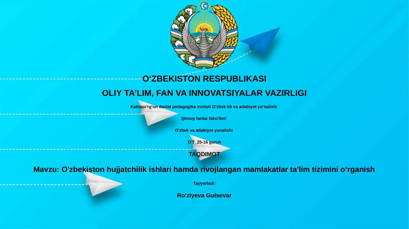 Oʻzbekiston hujjatchilik ishlari hamda rivojlangan mamlakatlar ta'lim tizimini oʻrganish
