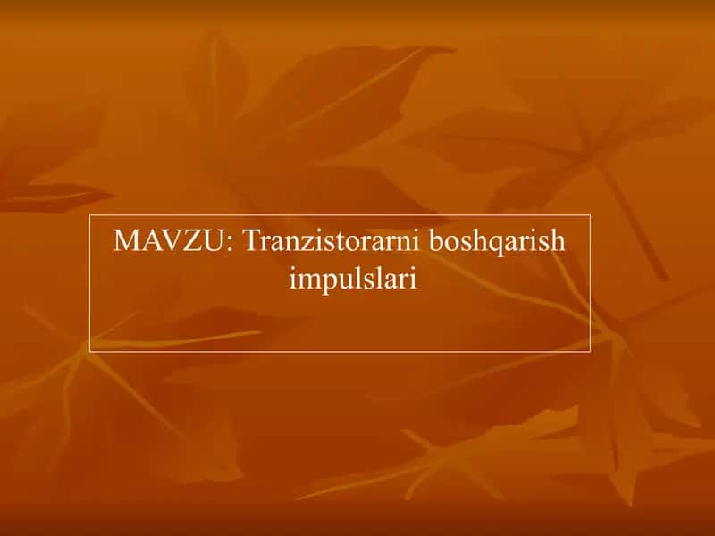 Tranzistorarni boshqarish impulslari