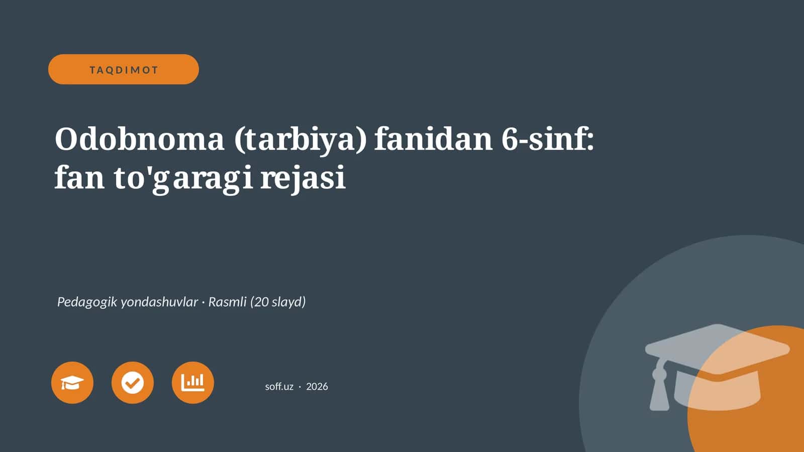 Odobnoma (tarbiya) fanidan 6-sinf: fan to'garagi rejasi