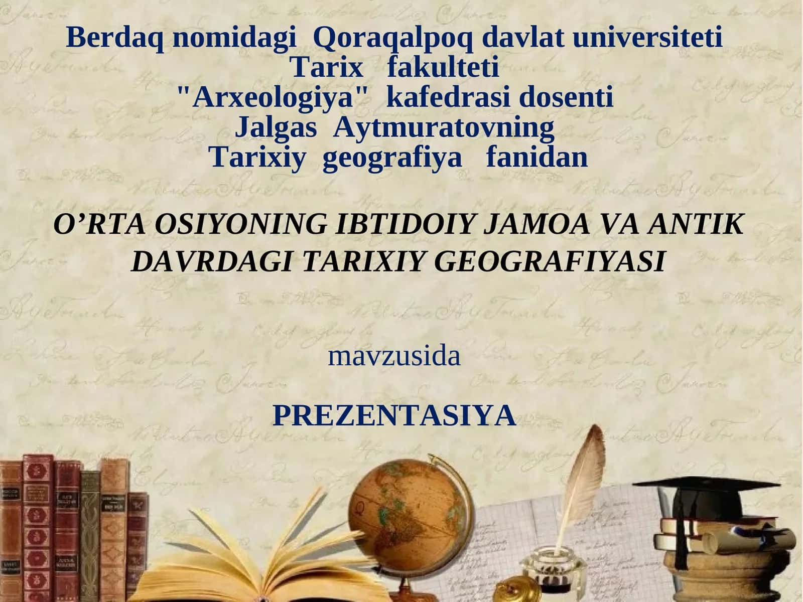 O’RTA OSIYONING IBTIDOIY JAMOA VA ANTIK DAVRDAGI TARIXIY GEOGRAFIYASI