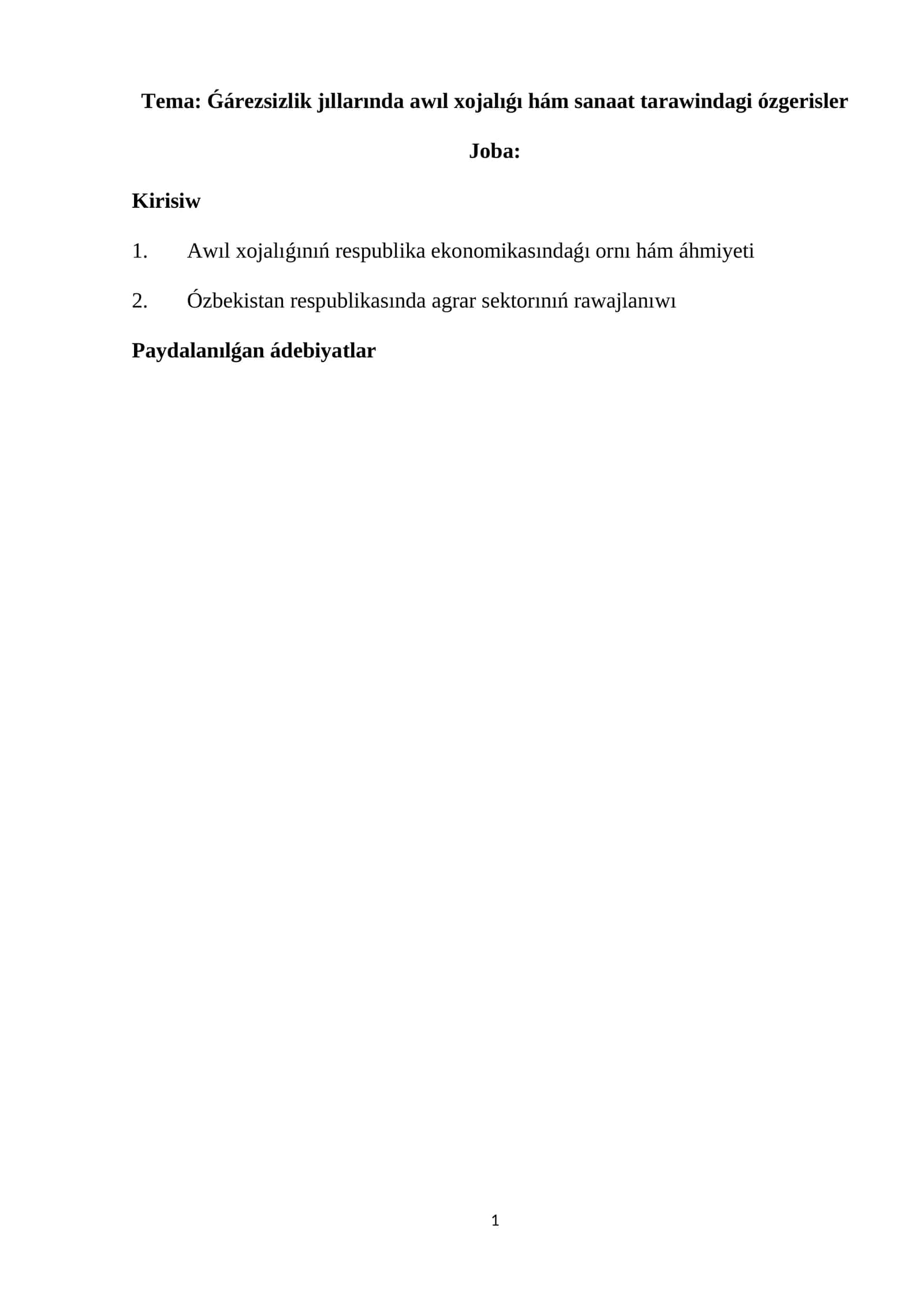 Ǵárezsizlik jıllarında awıl xojalıǵı hám sanaat tarawindagi ózgerisler