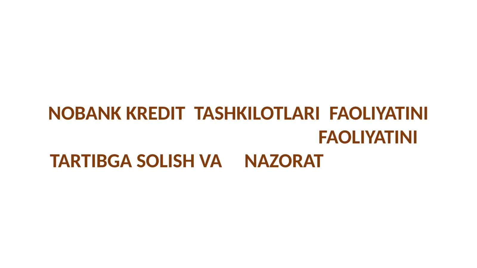 NOBANK KREDIT TASHKILOTLARI FAOLIYATINI FAOLIYATINITARTIBGA SOLISH VA NAZORAT