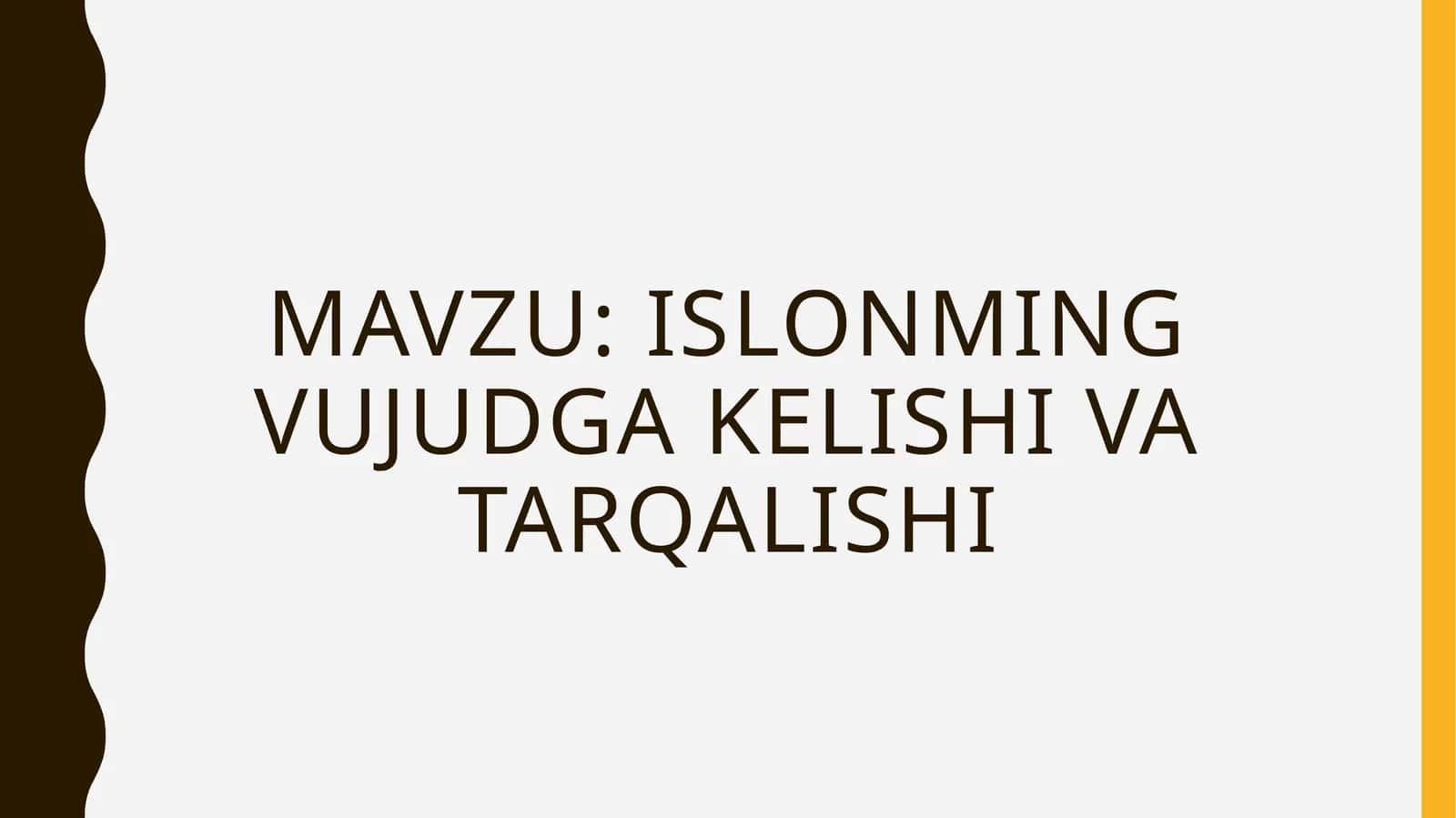Islonming vujudga kelishi va tarqalishi