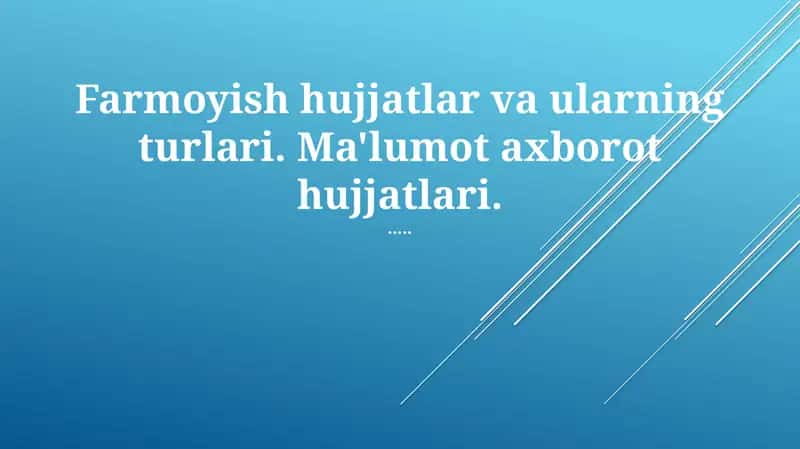 Farmoyish hujjatlar va ularning turlari