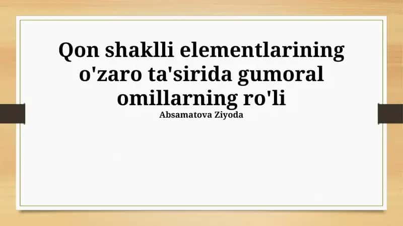 Qon shaklli elementlarining o'zaro ta'sirida gumoral omillarning ro'li