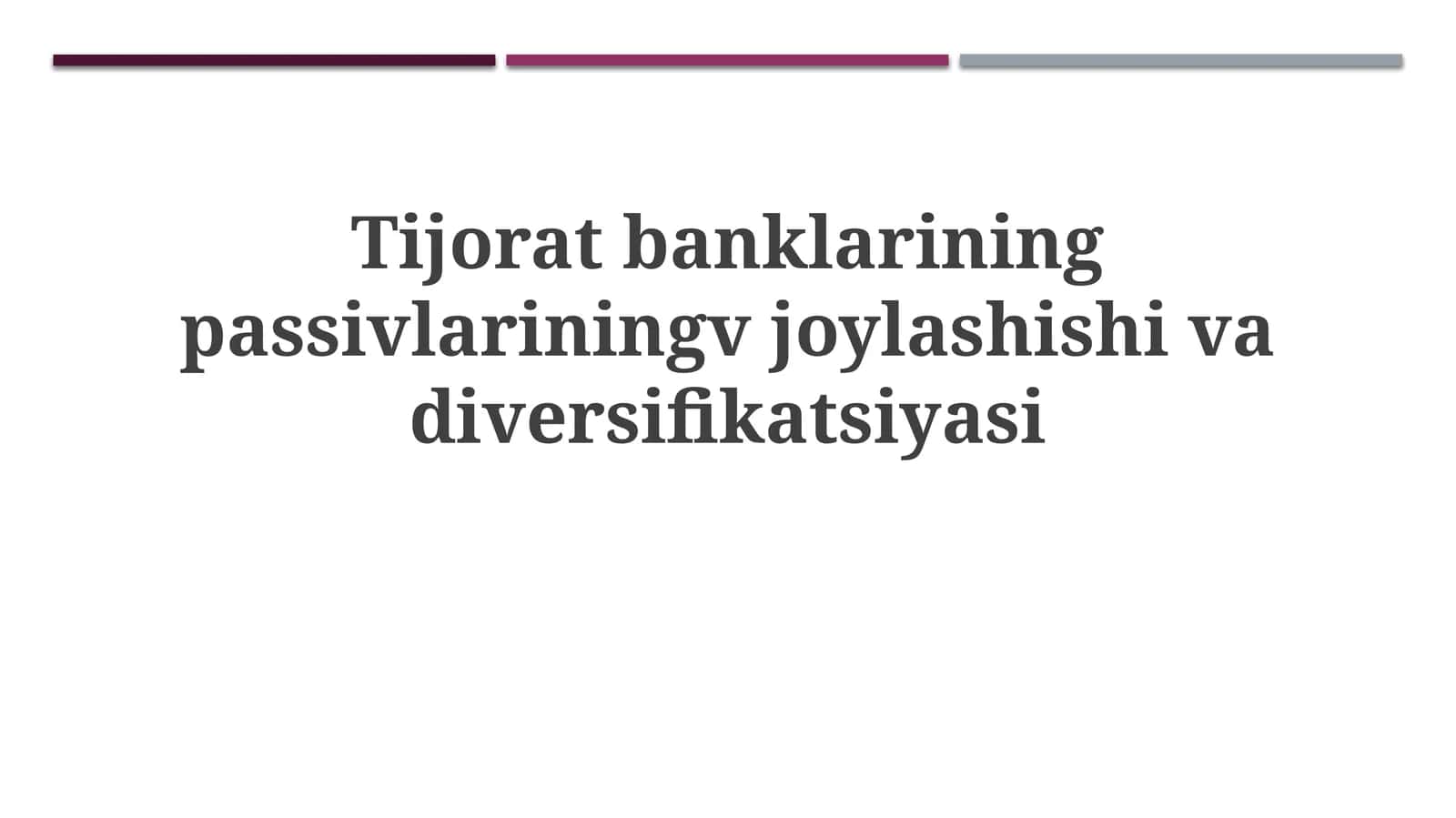 Tijoratbanklarining passivlarining vjoylashishi va diversifikatsiyasi