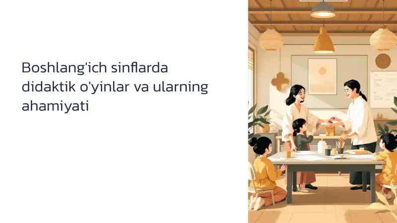 Boshlang'ich sinflarda didaktik o'yinlar va ularning ahamiyati