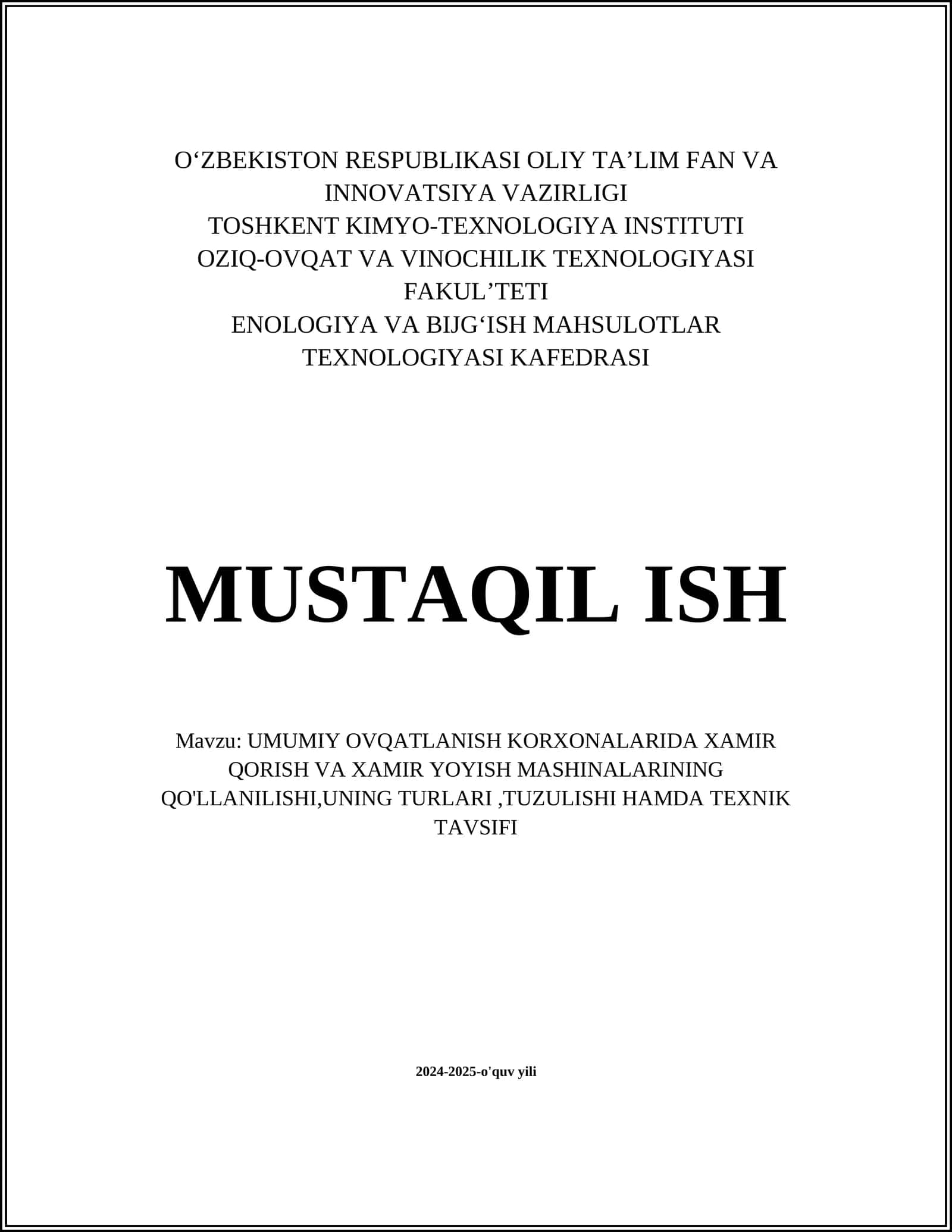 UMUMIY OVQATLANISH KORXONALARIDA XAMIR QORISH VA XAMIR YOYISH MASHINALARINING QO'LLANILISHI, UNING TURLARI, TUZULISHI HAMDA TEXNIK TAVSIFI