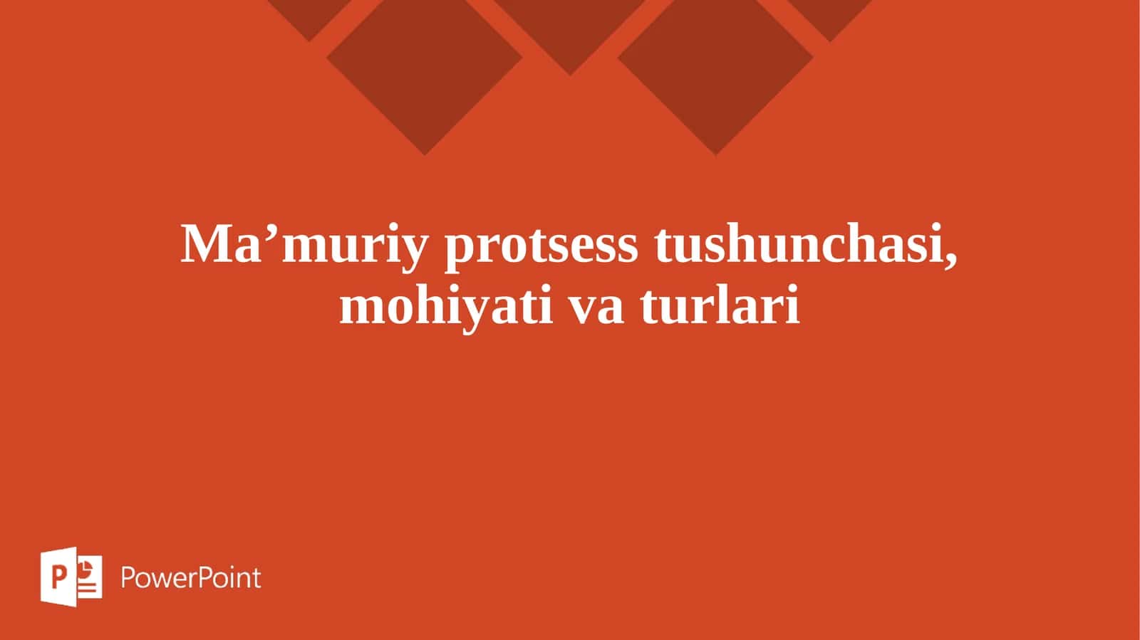 Ma’muriy protsess tushunchasi, mohiyati va turlari