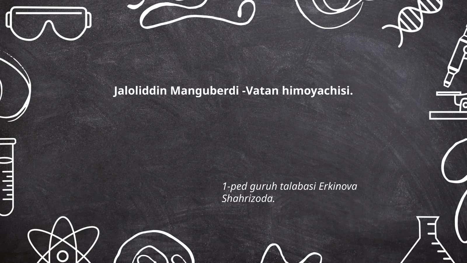 Jaloliddin Manguberdi -Vatan himoyachisi