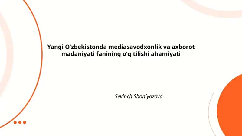 Yangi Oʻzbekistonda mediasavodxonlik va axborot madaniyati fanining oʻqitilishi ahamiyati