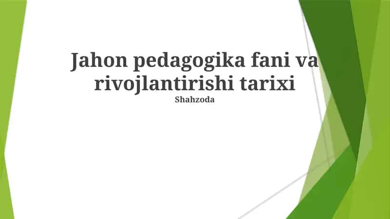 Jahon pedagogika fani va rivojlantirishi tarixi