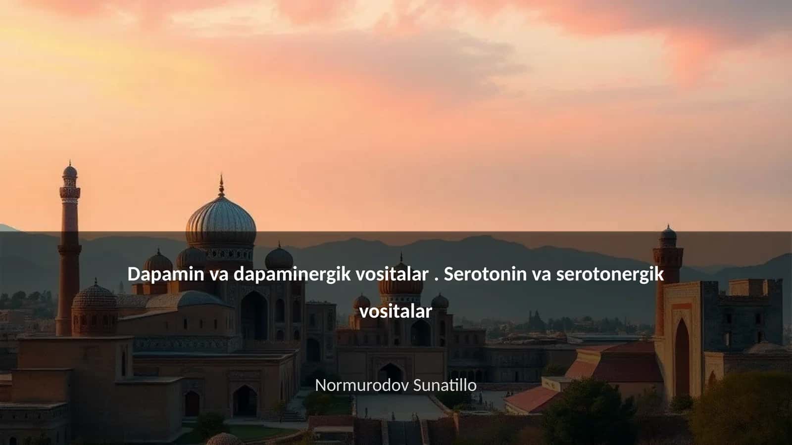 Dapamin va dapaminergik vositalar. Serotonin va serotonergik vositalar