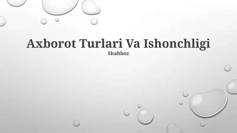 Axborot Turlari Va Ishonchligi