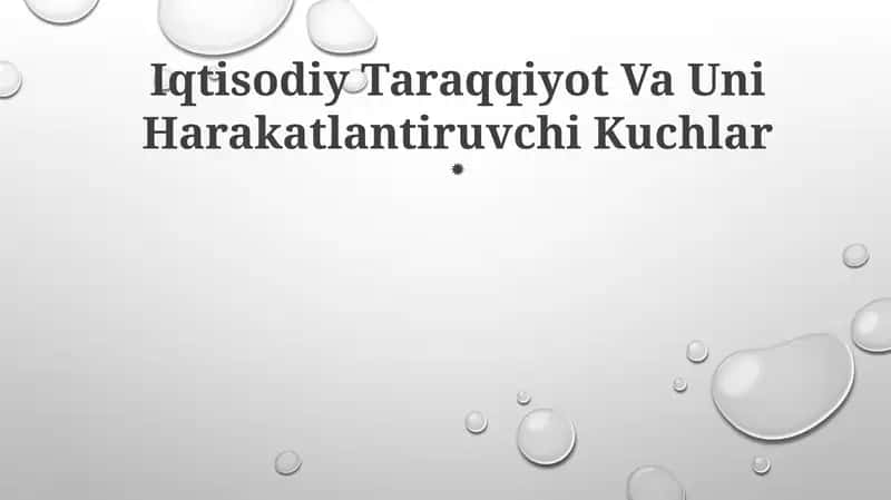 Iqtisodiy Taraqqiyot Va Uni Harakatlantiruvchi Kuchlar