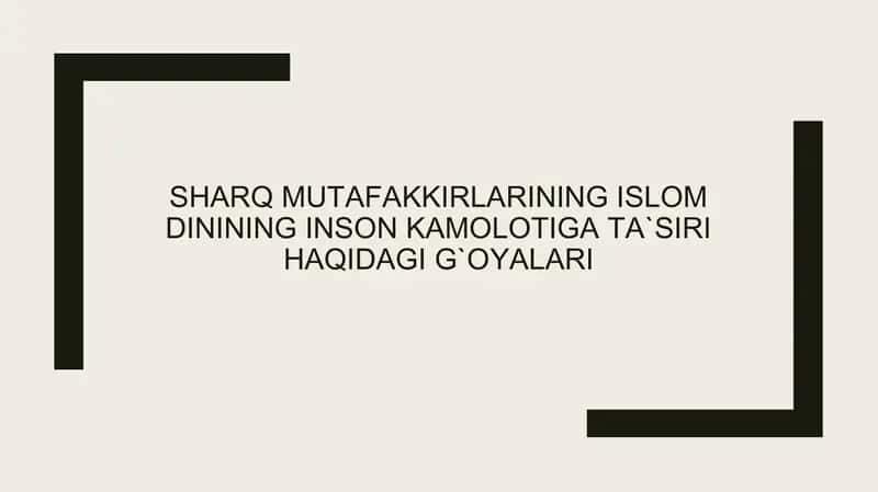Sharq Mutafakkirlarining Islom dinining inson kamolotiga ta`siri haqidagi g`oyalari