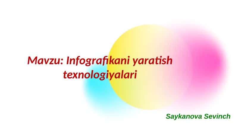 Infografikani yaratish texnologiyalari