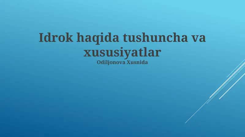 Idrok haqida tushuncha va xususiyatlar