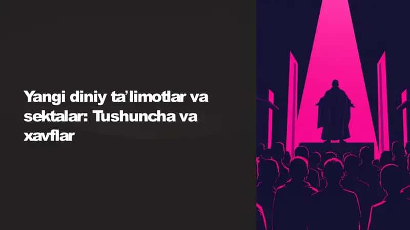 Yangi diniy talimot va sektalar :Tushunchalar va xavflar