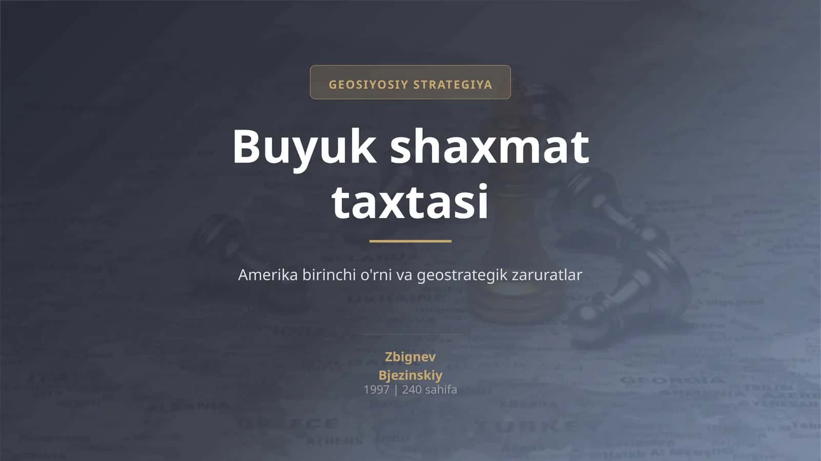 Zbignev Bjezinskiyning "Buyuk shaxmat taxtasi" kitobi tahlili
