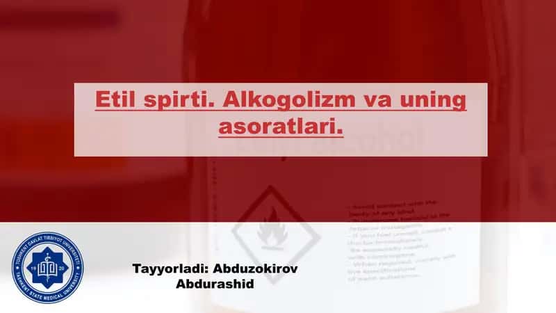 Etil spirti. Alkogolizm turlari va davolash