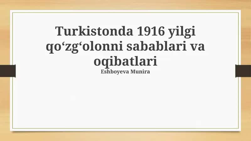 Turkistonda 1916 yilgi qoʻzgʻolonni sabablari va oqibatlari