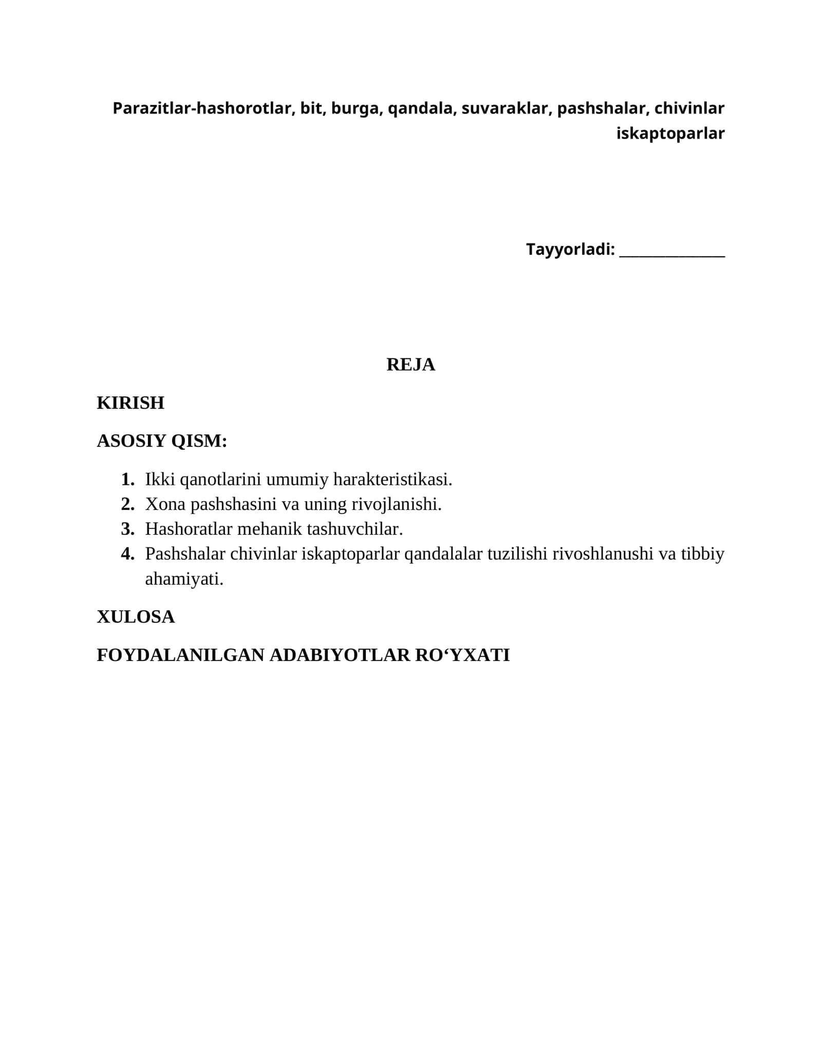 Parazitlar-hashorotlar, bit, burga, qandala, suvaraklar, pashshalar, chivinlar iskaptoparlar