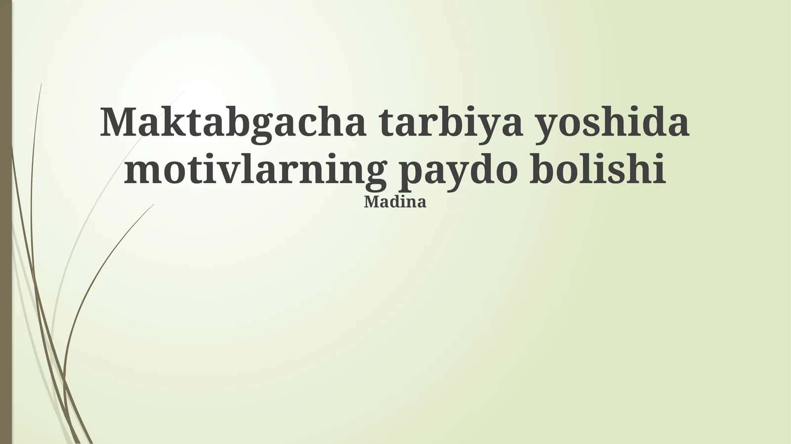 Maktabgacha yoshda motivlarning paydo bolishi
