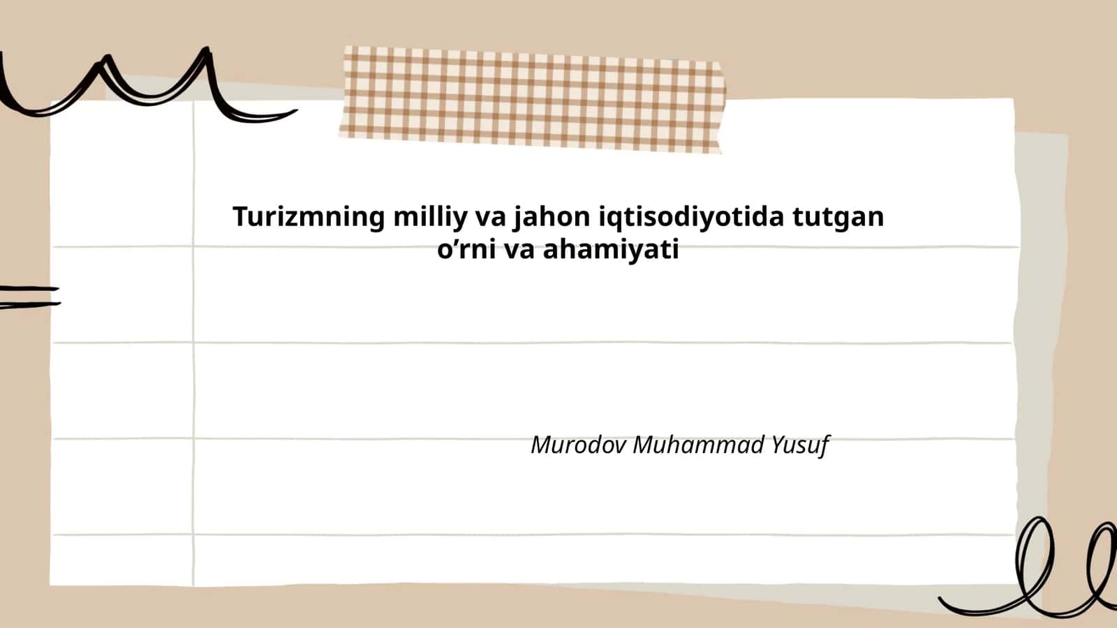 Turizmning milliy va jahon iqtisodiyotida tutgan o’rni va ahamiyati