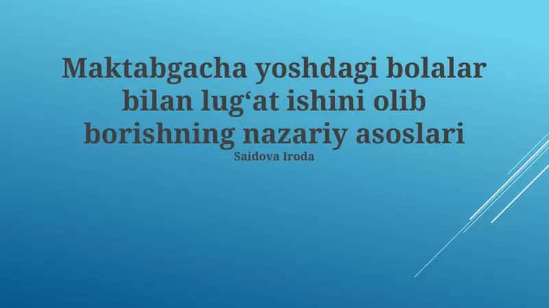 Maktabgacha yoshdagi bolalar bilan lugʻat ishini olib borishning nazariy asoslari
