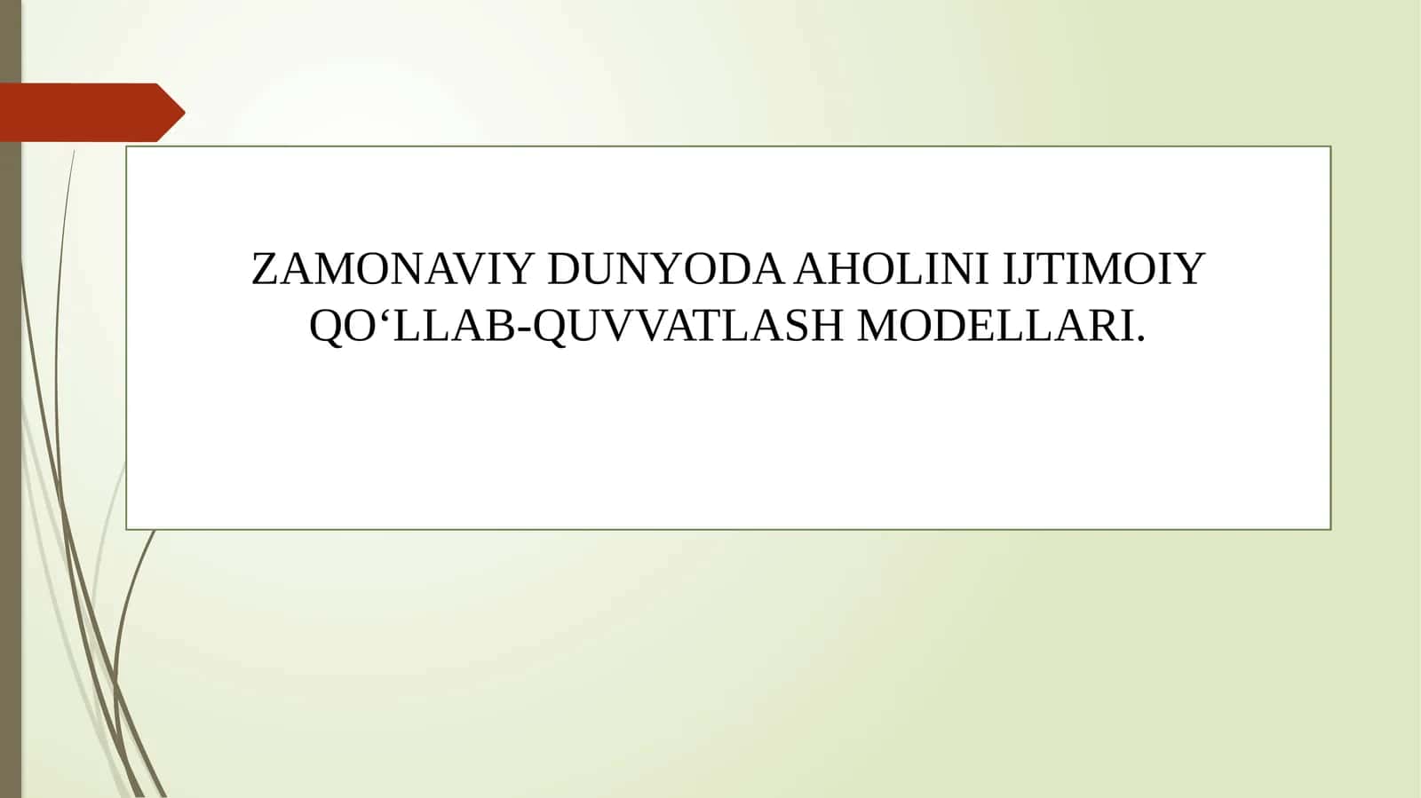 AHOLINI IJTIMOIY QO'LLAB-QUVVATLASH MODELLARI