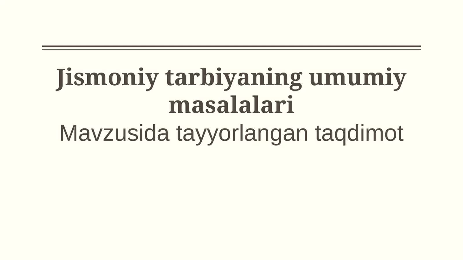 Jismoniy tarbiyaning umumiy masalalari