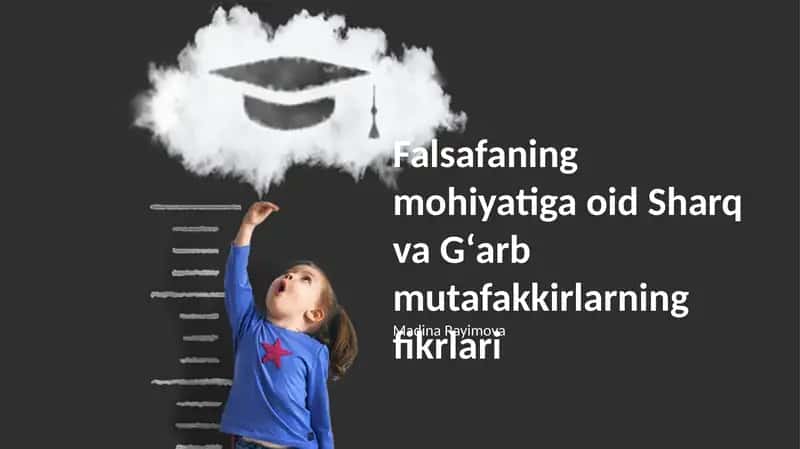 Falsafaning mohiyatiga oid Sharq va Gʻarb mutafakkirlarning fikrlari